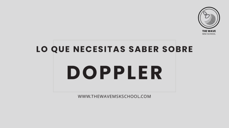 Que necesitas saber sobre el DOPPLER - The Wave MSK School